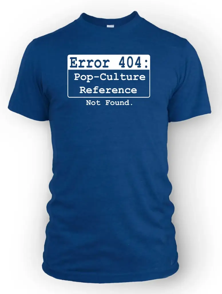 Error 404 - Pop Culture Reference Not Found